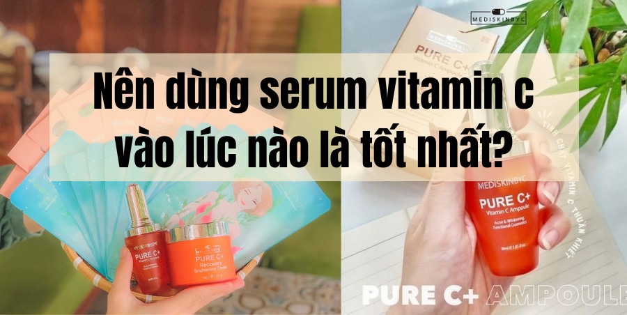 nen-dung-serum-vitamin-c-vao-luc-nao-la-tot-nhat